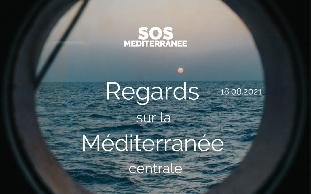 [REGARDS SUR LA MEDITERRANEE CENTRALE #25] Des centaines de femmes, d'enfants et d'hommes ont été secourus et assistés en mer par des ONG, tandis que les garde-côtes libyens poursuivaient les retours forcés en Libye  SOS Méditerranée