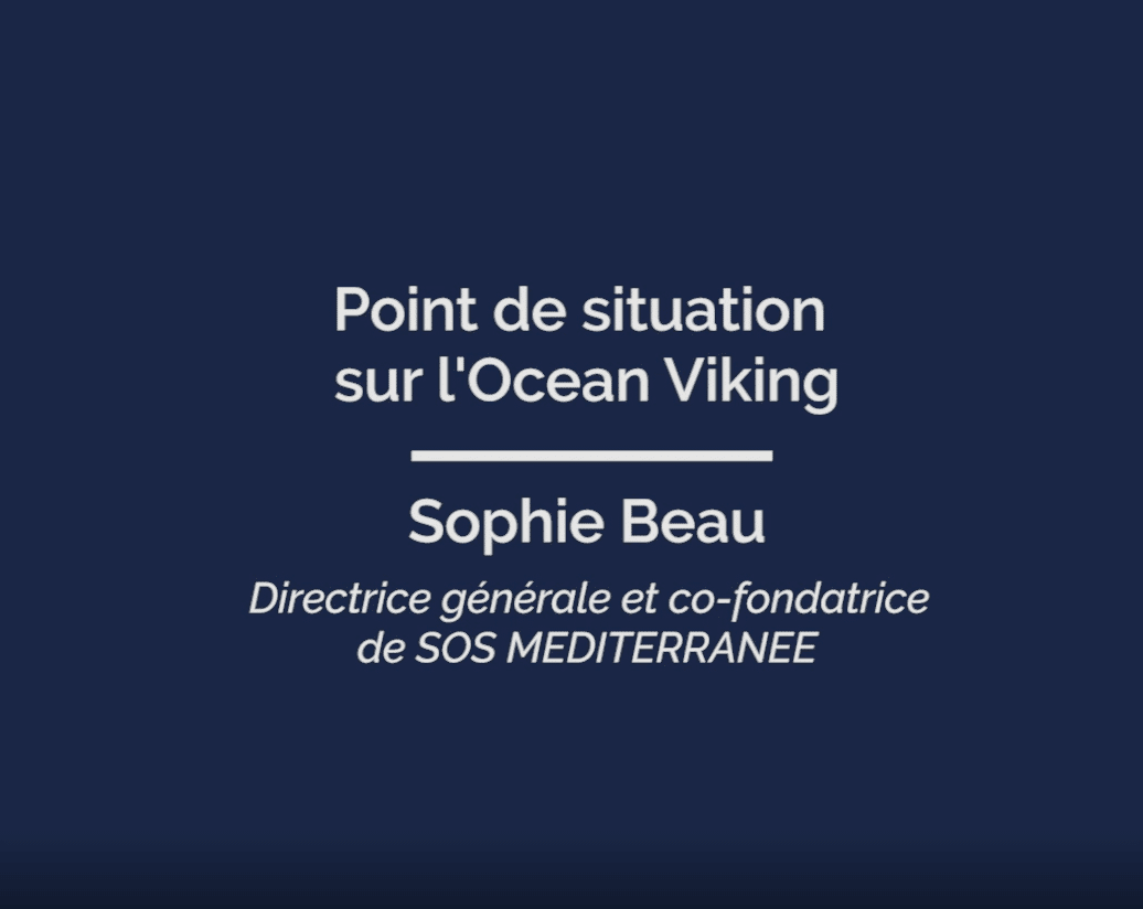 [VIDÉO] Point de Sophie Beau sur la situation de l'Ocean Viking SOS Méditerranée