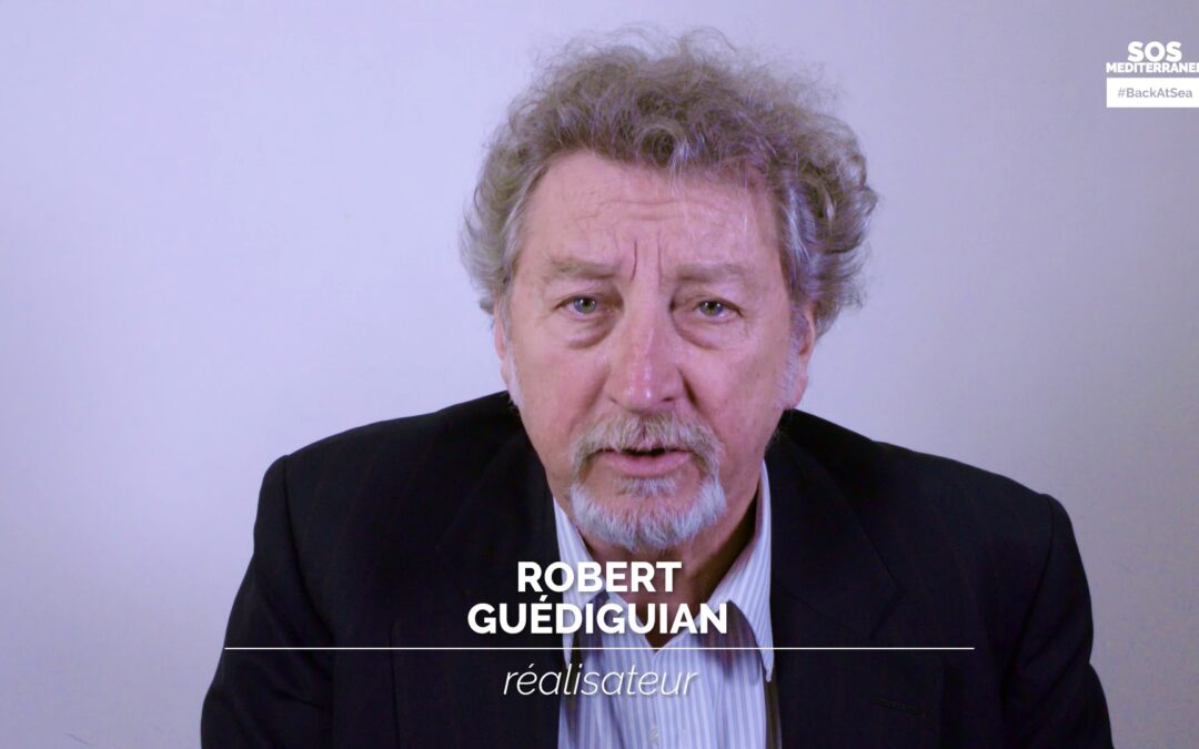 [BACK AT SEA] Robert Guédiguian, réalisateur, nous soutient SOS Méditerranée